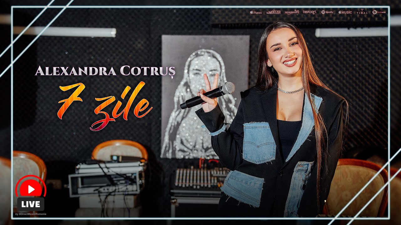 Alexandra Cotruș - 7 Zile LIVE