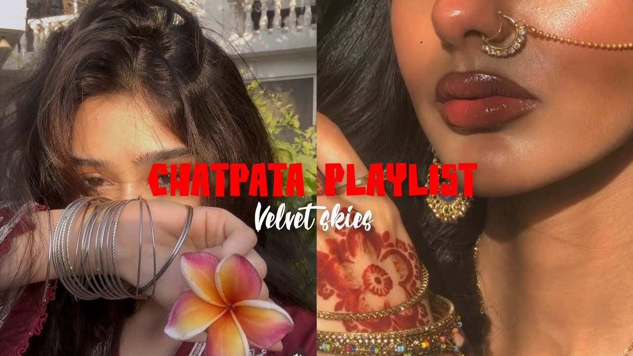 Chatpate Songs Every Girl Needs in Her Playlist 💅💋 . #veletskies 