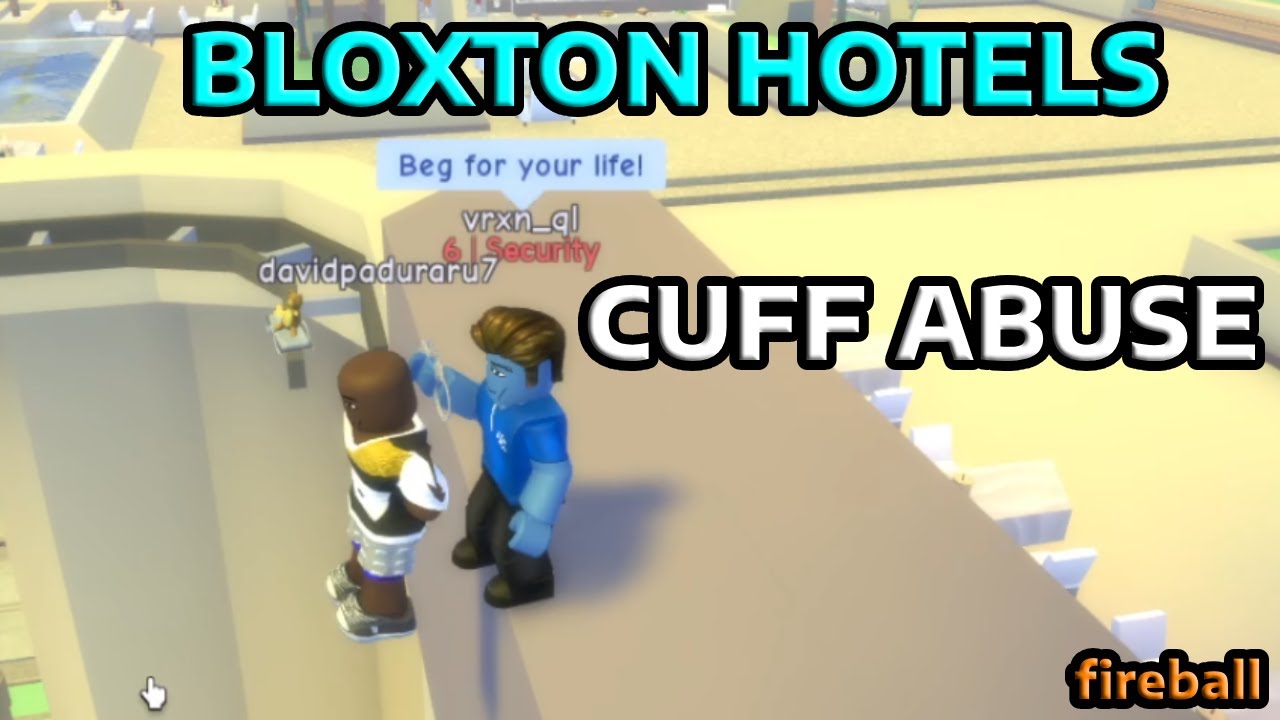 CUFF ABUSING AS SECURITY AT BLOXTON HOTELS - ROBLOX TROLLING