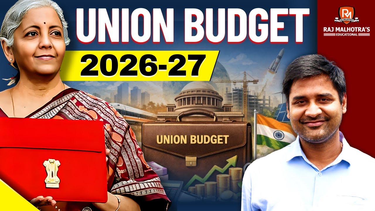Union Budget 2026-27 | by Mohit Sir | Raj Malhotra's IAS