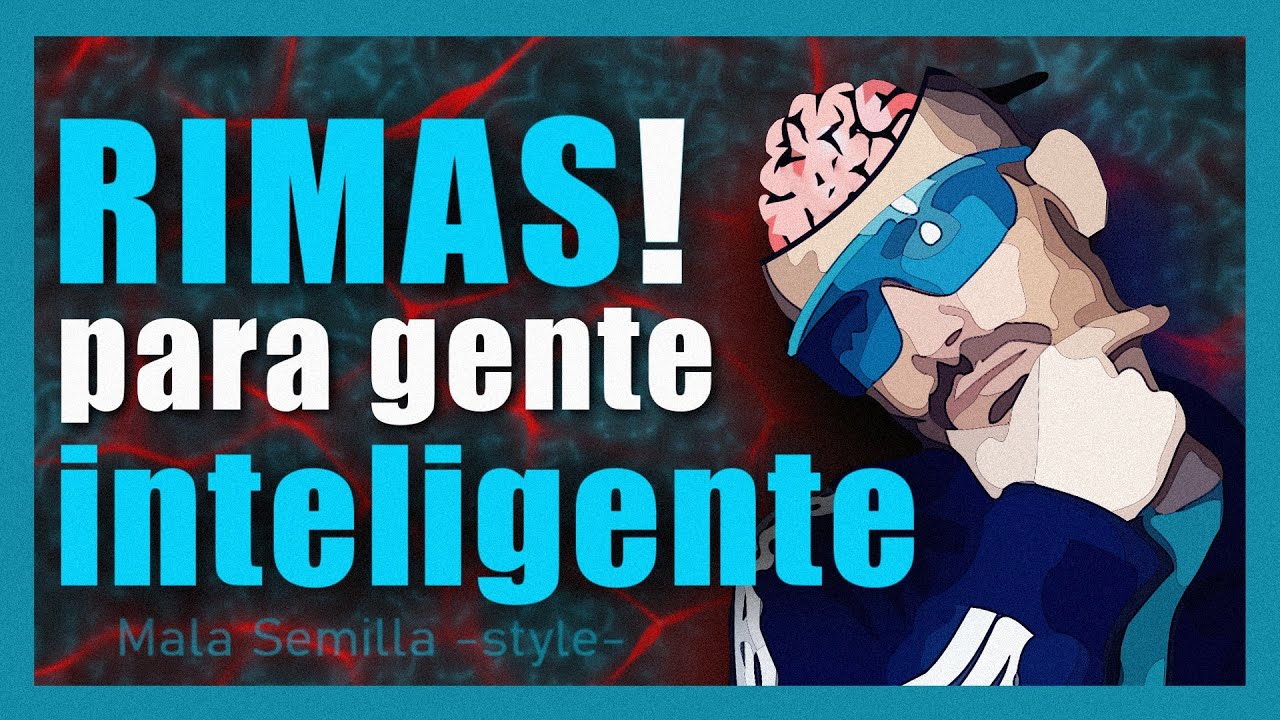 Mala Semilla- Para gente inteligente (Video + Rimas)