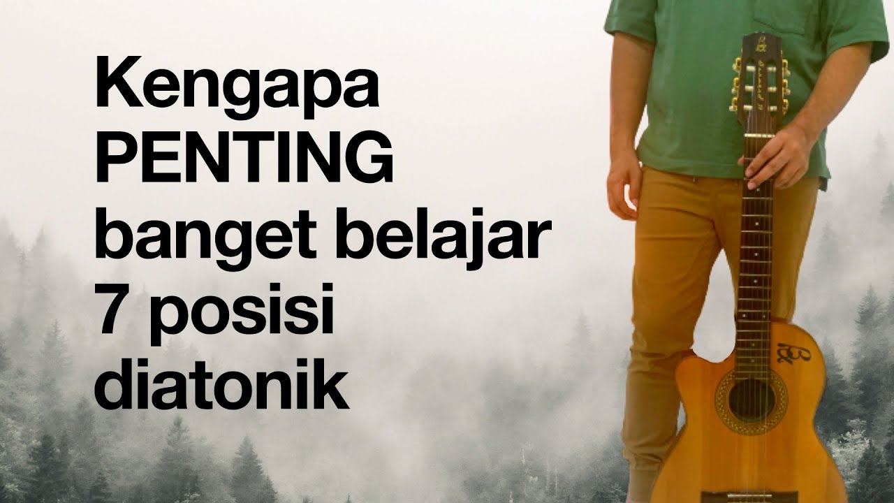 MENGAPA KITA PERLU BELAJAR 7 POSISI DIATONIK ATUA 5 POSISI PENTATONIK