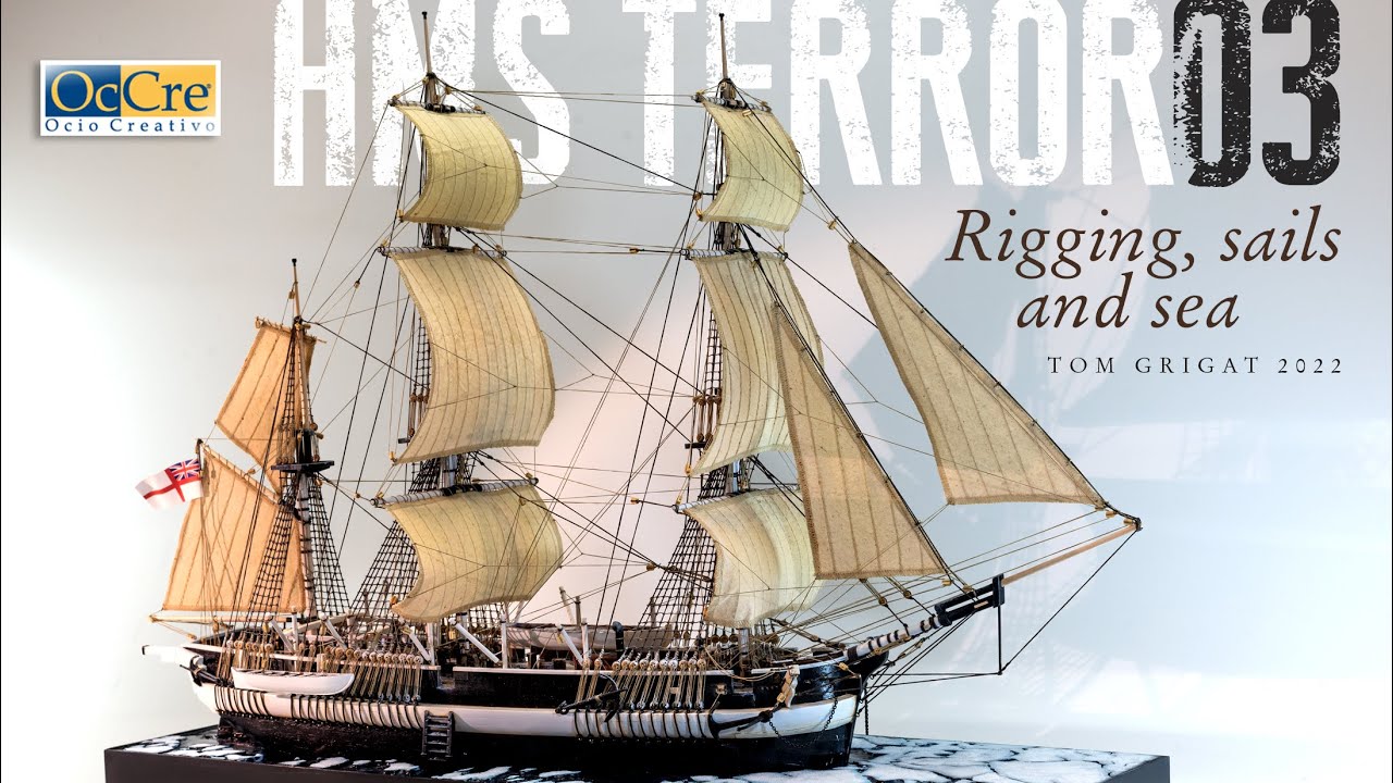 Rigging, sails and sea - part 03 of building the HMS TERROR from Occre
