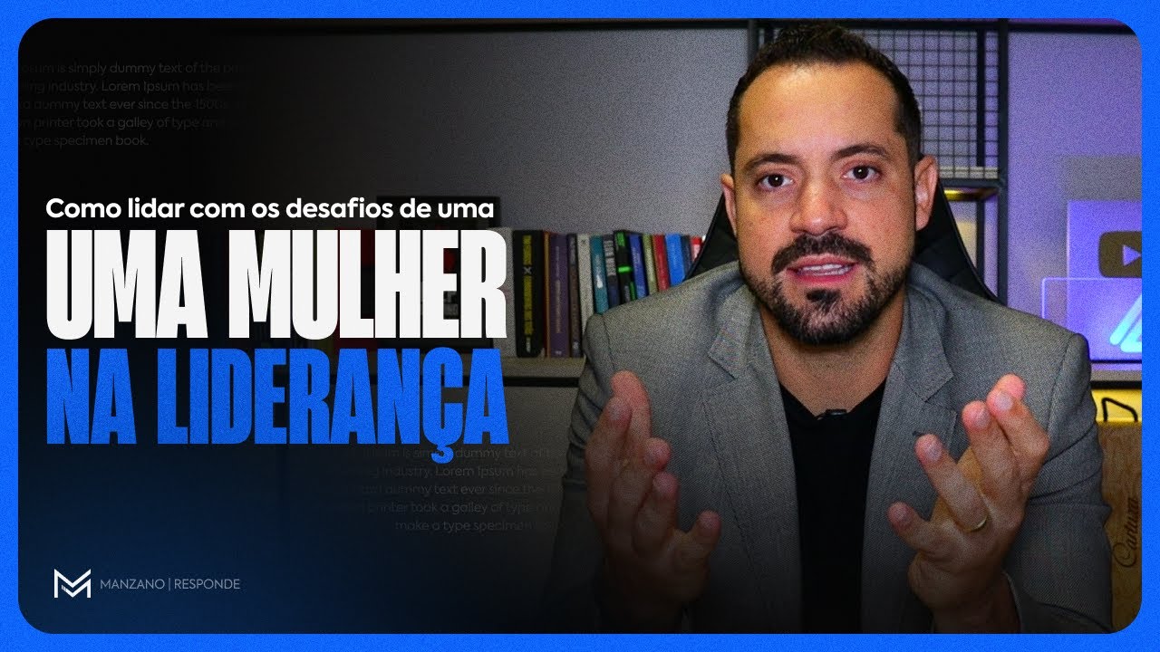 Manzano Responde - Como lidar com os desafios de uma mulher na lideran&ccedil;a?