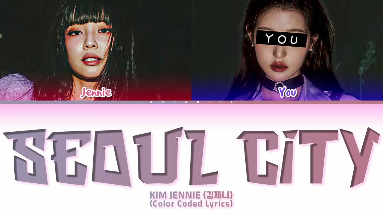 [KARAOKE] JENNIE - 'Seoul City' you as a member (Color Coded Lyrics)