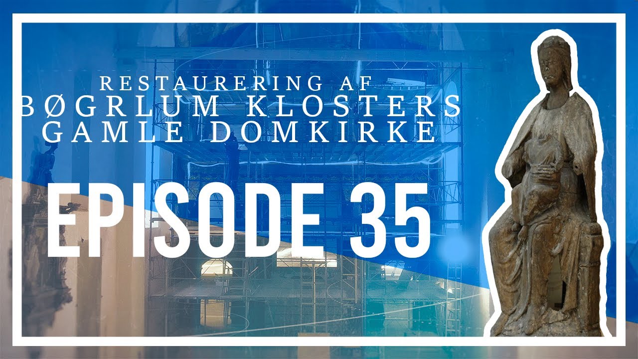 Restaurering af Børglum Klosters Gamle Domkirke -  SÆSON 2 - EPISODE 35