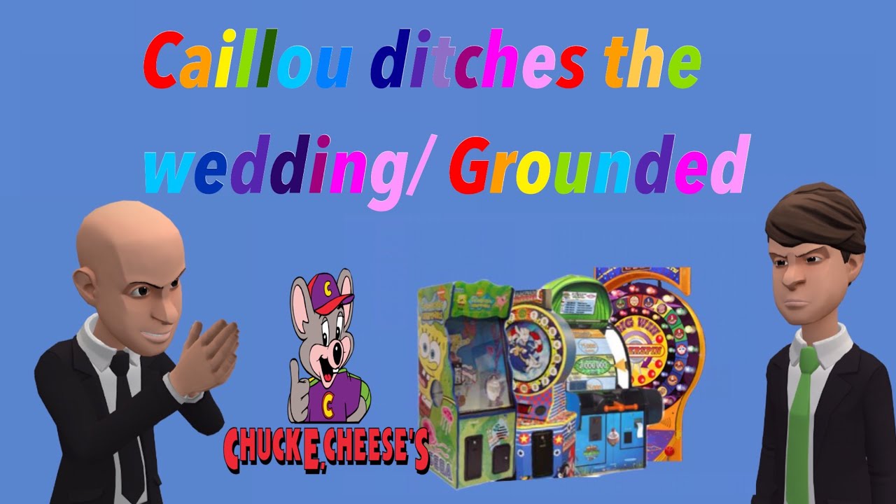 Caillou ditches the wedding/ Grounded