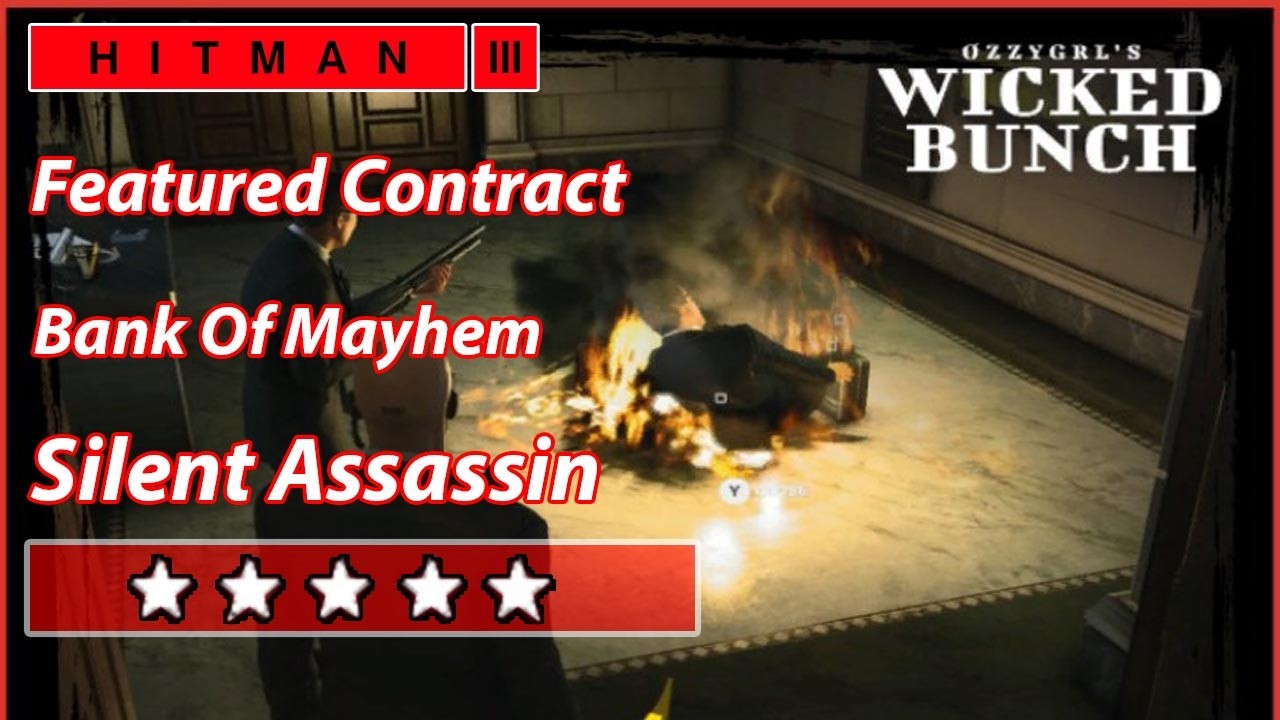 HITMAN 3 - Featured Contract - Bank Of Mayhem - Silent Assassin