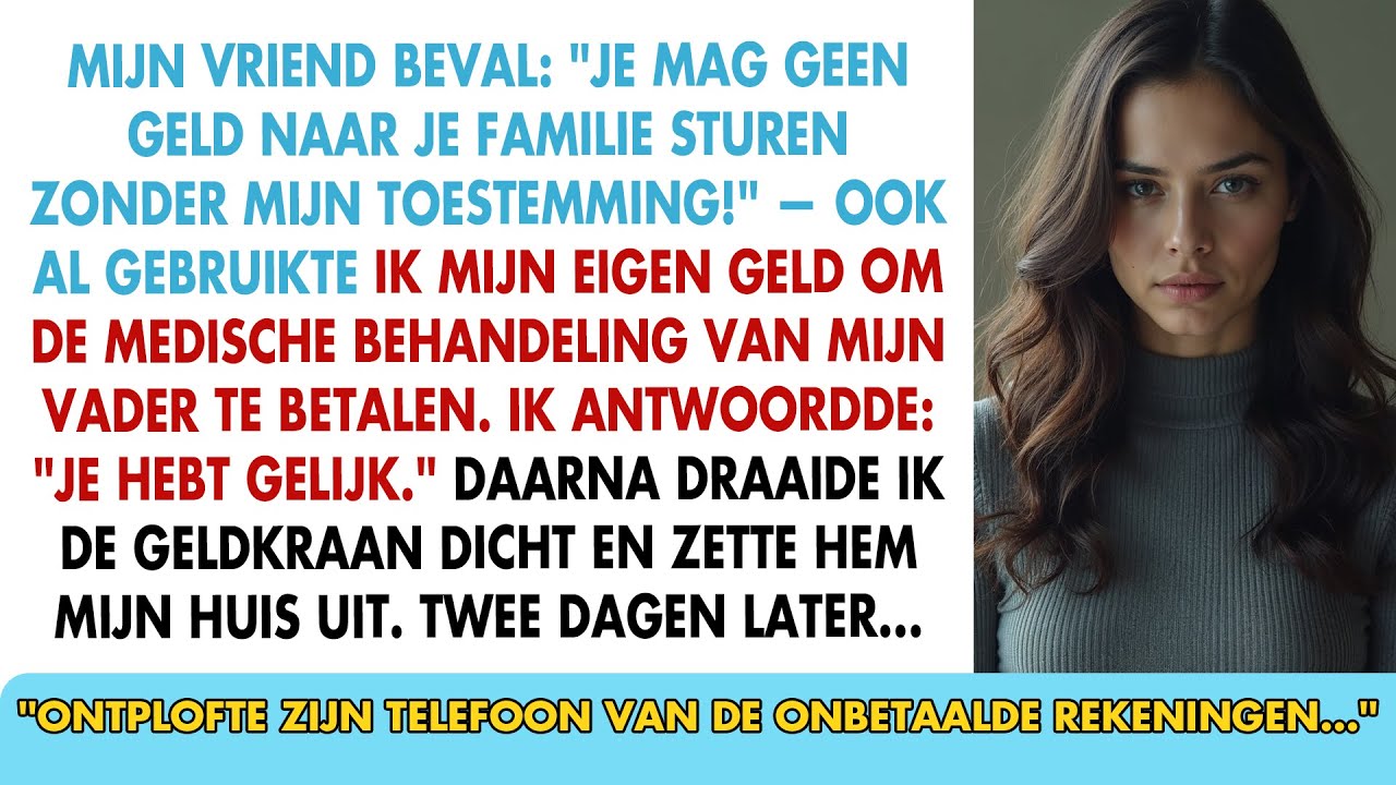 Vriend beval: "Je mag GEEN geld naar je familie sturen zonder mijn toestemming!" Echt niet!