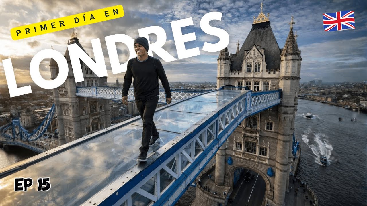 Caminé sobre vidrio en el TOWER BRIDGE | Mochilón por Europa – EP 15
