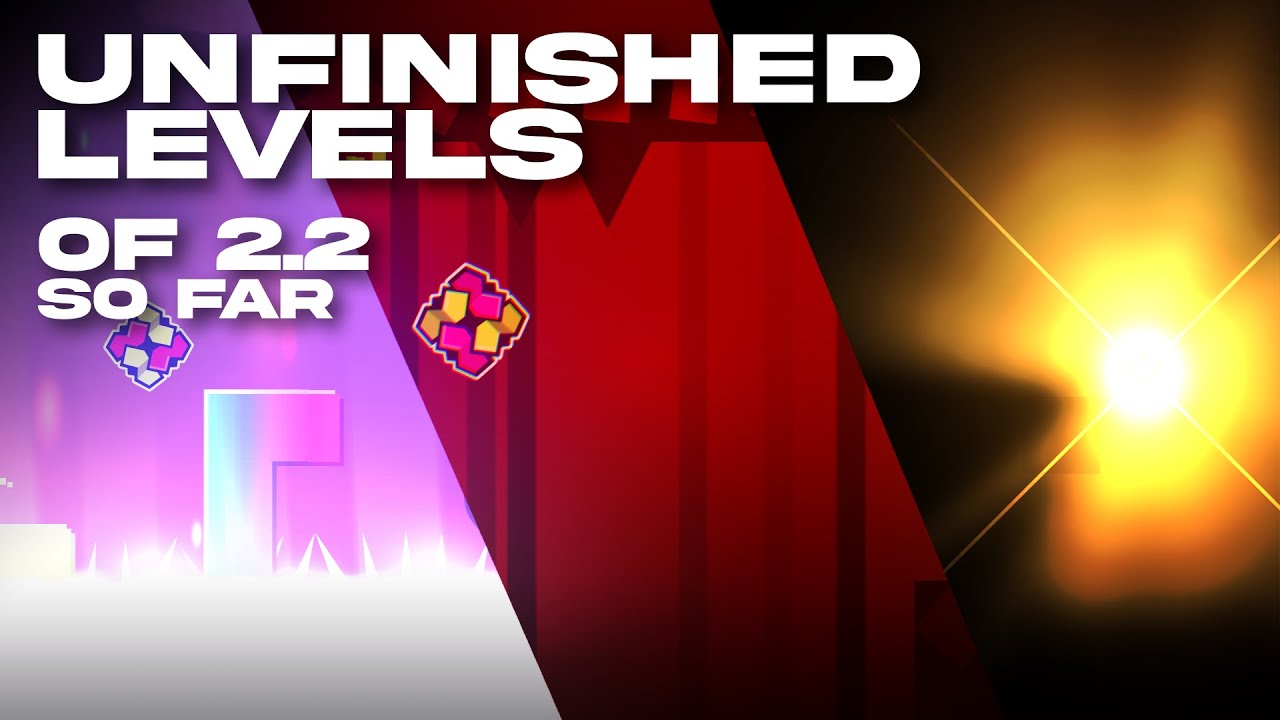 My Unfinished Levels of 2.2 - (So Far)