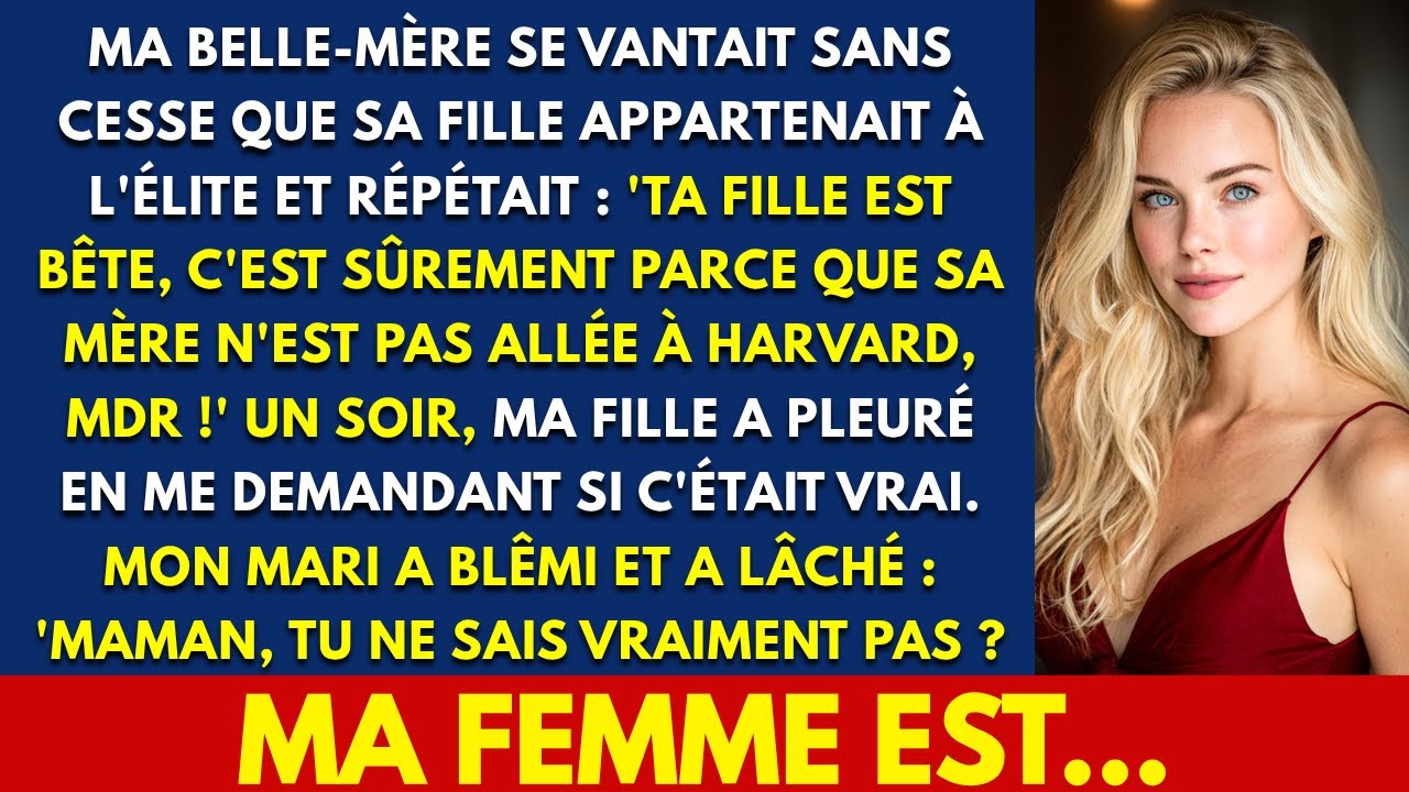 MA BELLE-MÈRE SE VANTAIT SANS CESSE QUE SA FILLE APPARTENAIT À L'ÉLITE ET RÉPÉTAIT :