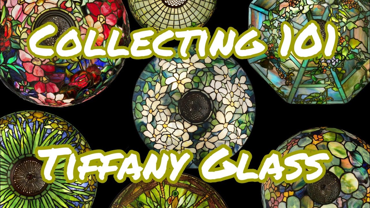 Collecting 101: Tiffany Glass! The History, Popularity And Value! The Most BEAUTIFUL Glass Ever Made
