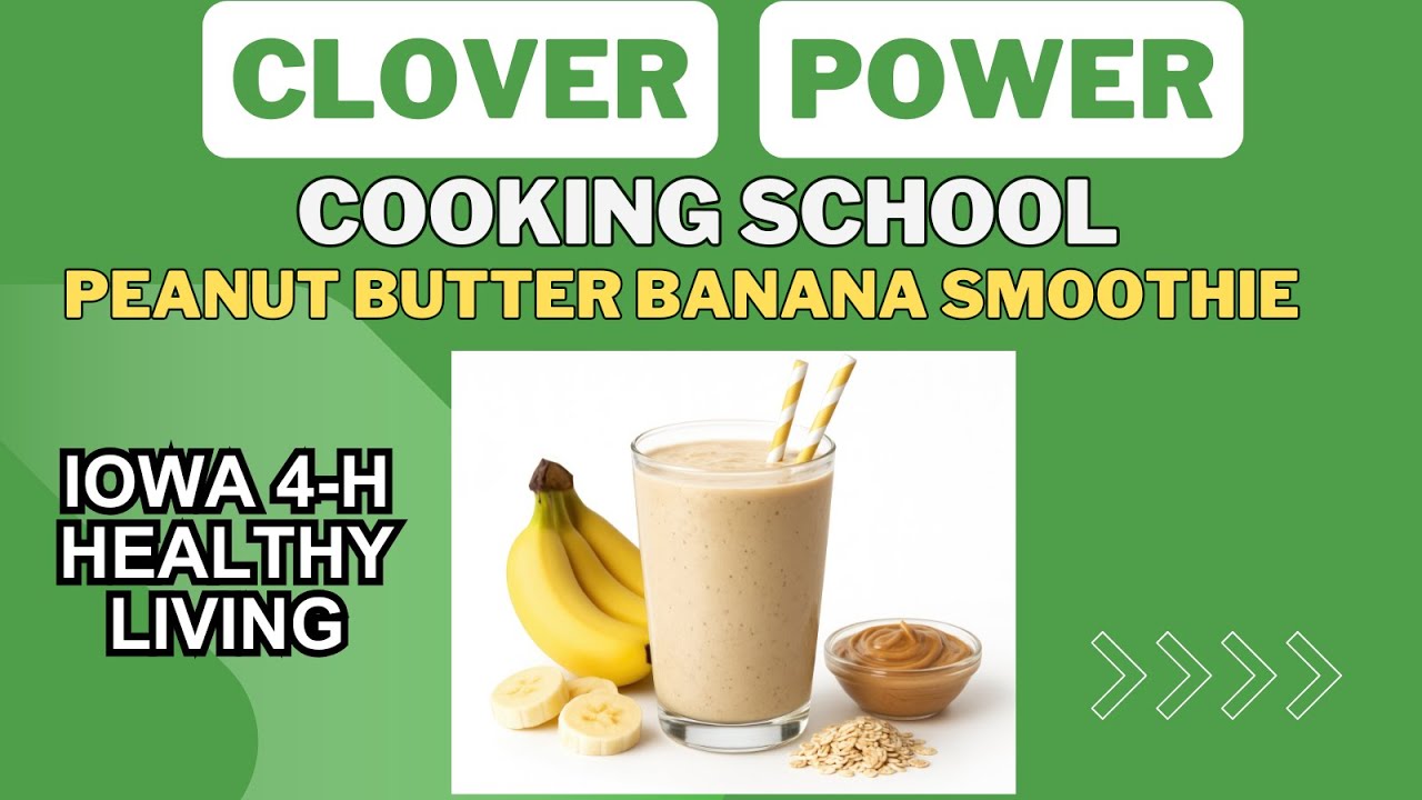 Clover Power Cooking Schoo-l Peanut Butter Banana Smoothie