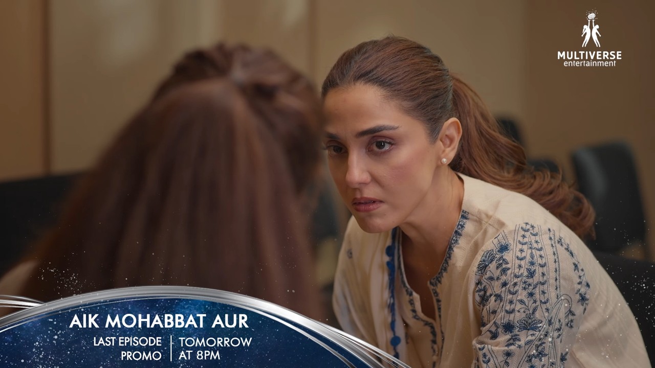 Aik Mohabbat Aur Last Episode Promo Tomorrow at 8:00PM | Ahad Raza Mir | Maya Ali | Hajra Yamin