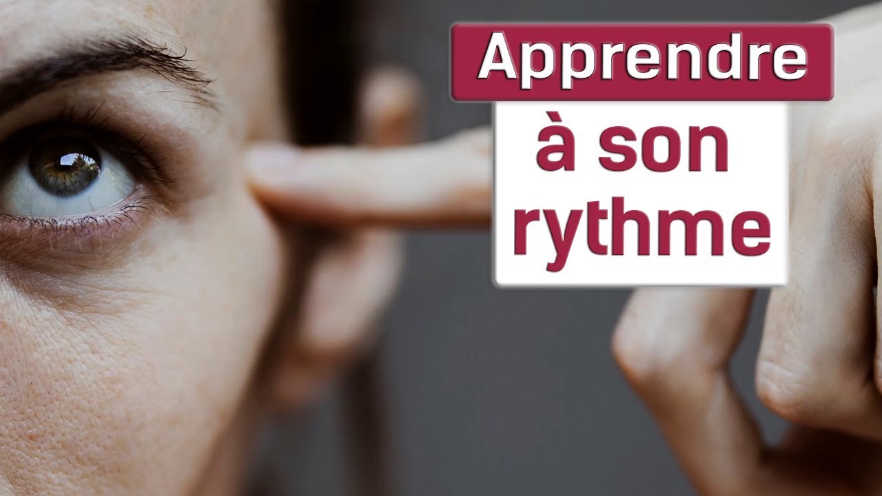 Apprendre &agrave; son rythme