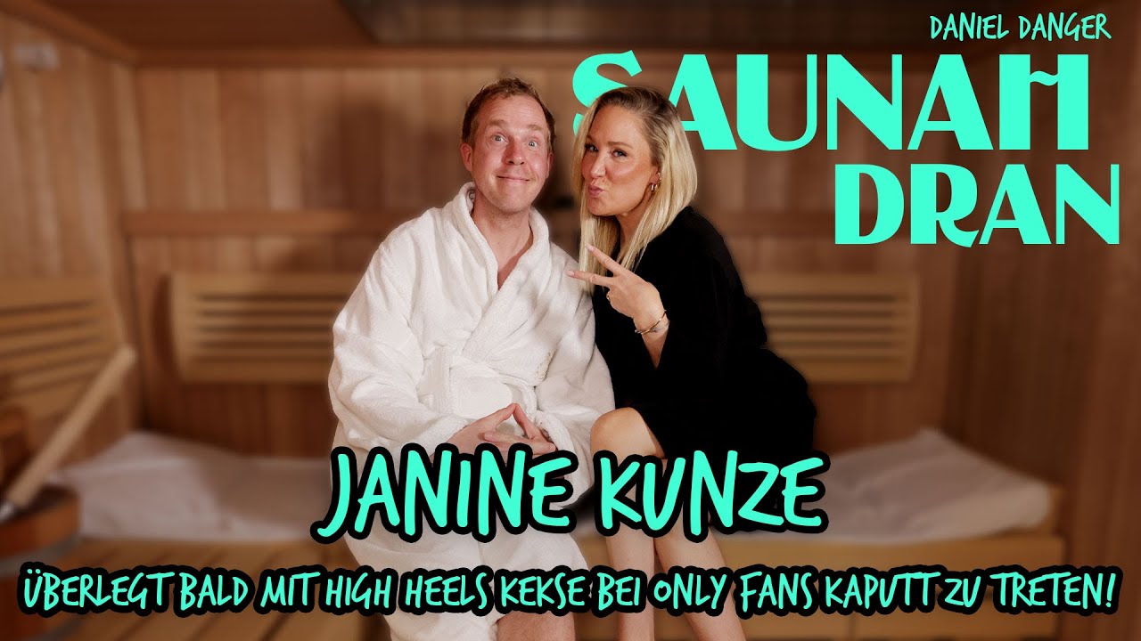Saunah Dran mit Daniel Danger - Folge #22: Janine Kunze