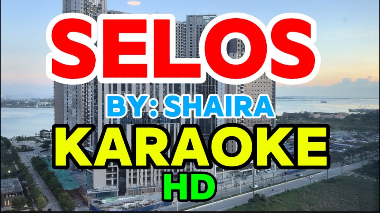 Selos - shaira - karaoke version HD