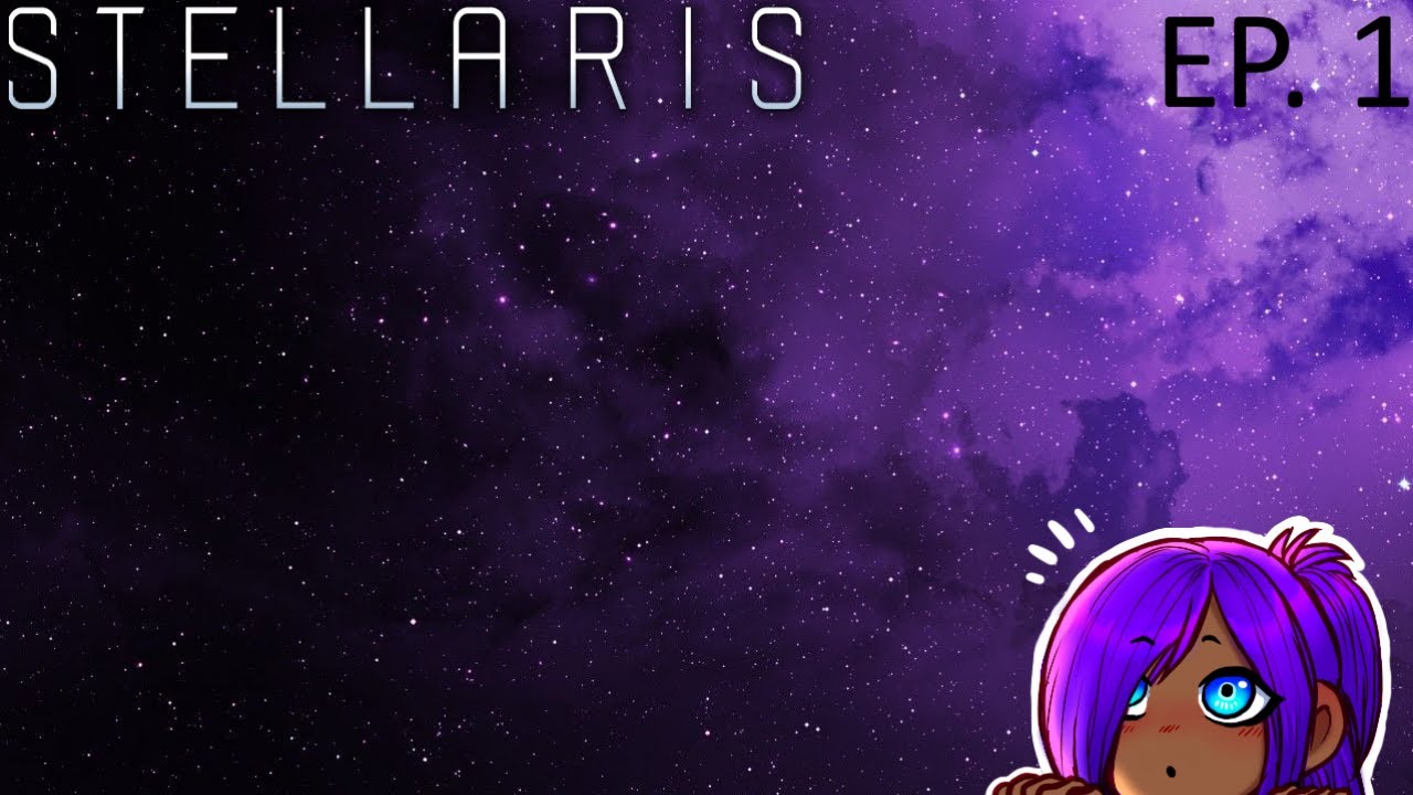 Modded Stellaris EP 1 - Taking over the Galaxy As Anime Girls!