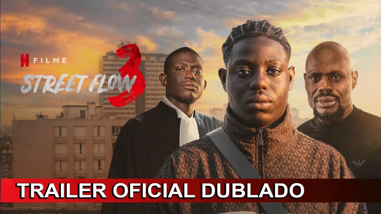 Street Flow 3 &brvbar; 2026 Trailer Oficial Dublado