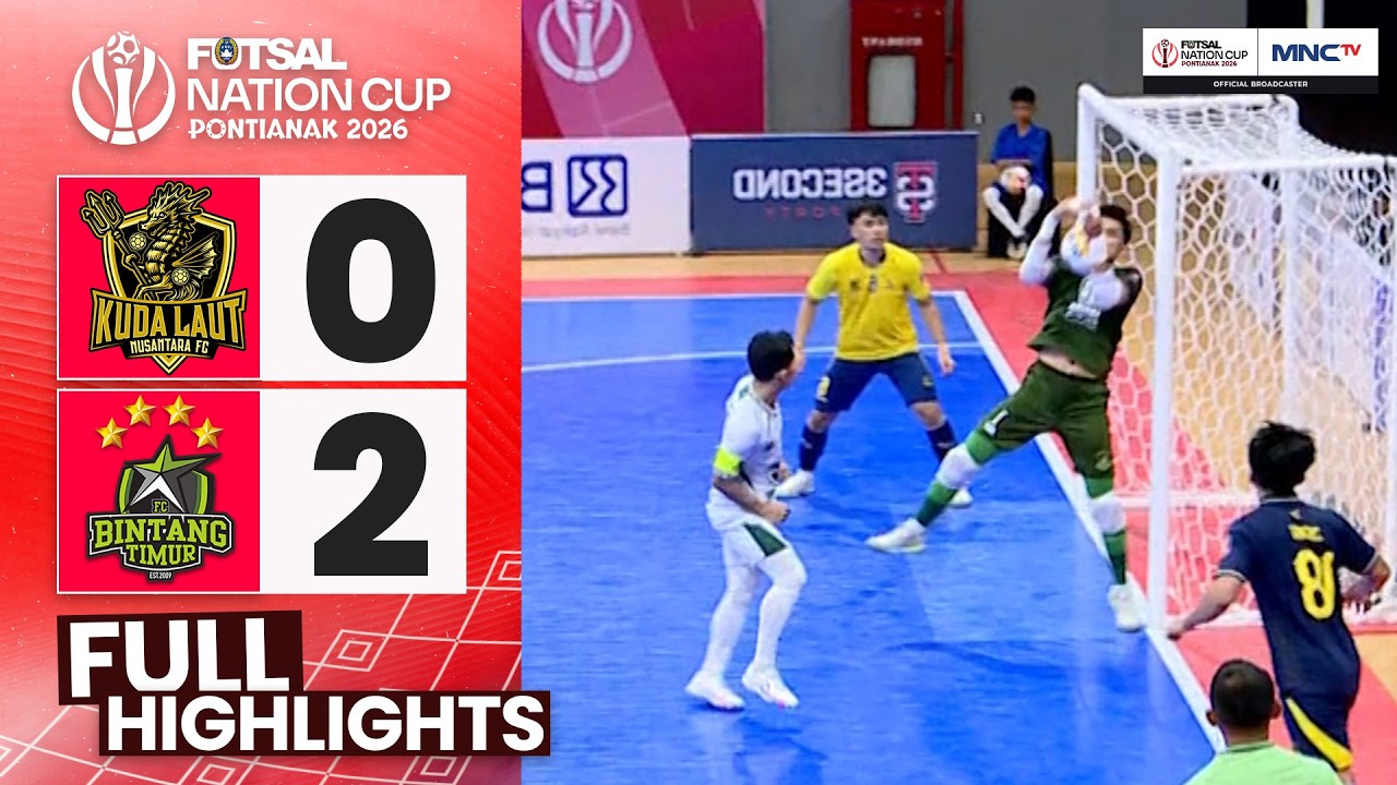 FULL HIGHLIGHT! KUDA LAUT NUSANTARA (0) Vs (2) BINTANG TIMUR FC |  FUTSAL NATION CUP INDONESIA  2026