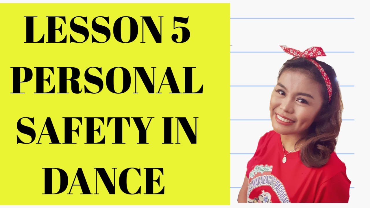 LESSON 5 PERSONAL SAFETY IN DANCE