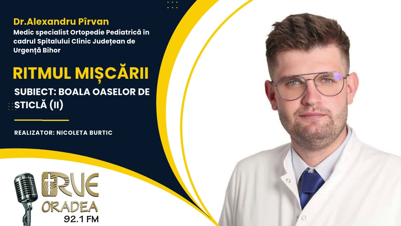 Boala oaselor de sticlă (II) - Ritmul mișcării #11 (Dr.Alexandru Pîrvan)