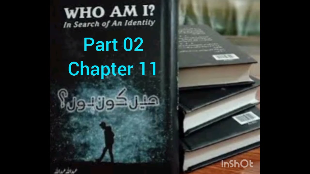 Short Cut Chapter 11 of Part 2 of Audiobook Me Kon Hon/Who Am I in Urdu