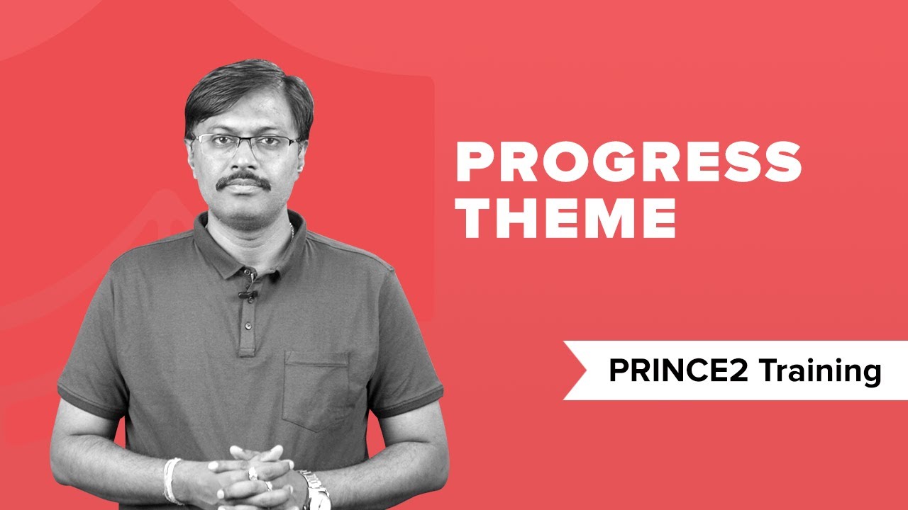 Progress Theme in PRINCE2&reg; | What is Progress Theme? PRINCE2&reg; Training | PRINCE2&reg; Tutorial