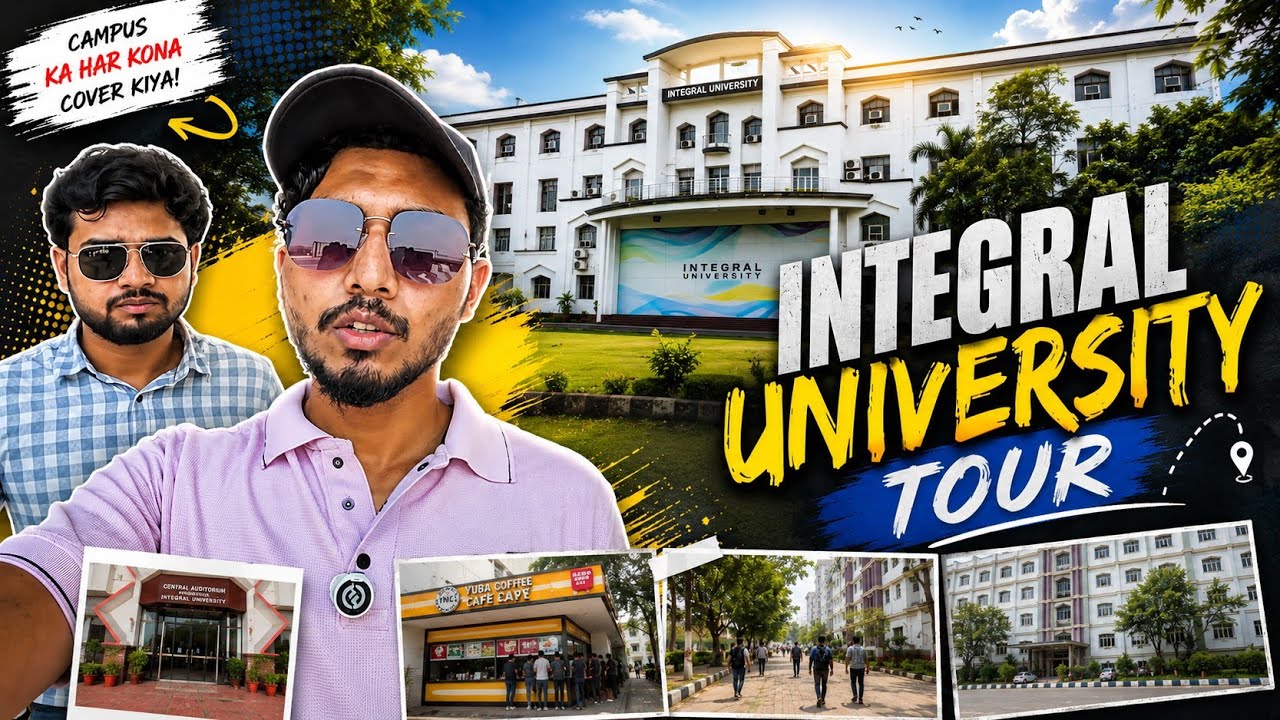 🎓 Integral University Lucknow | Full Campus Tour 🏫 Vlog Covering Every Corner of the Campus