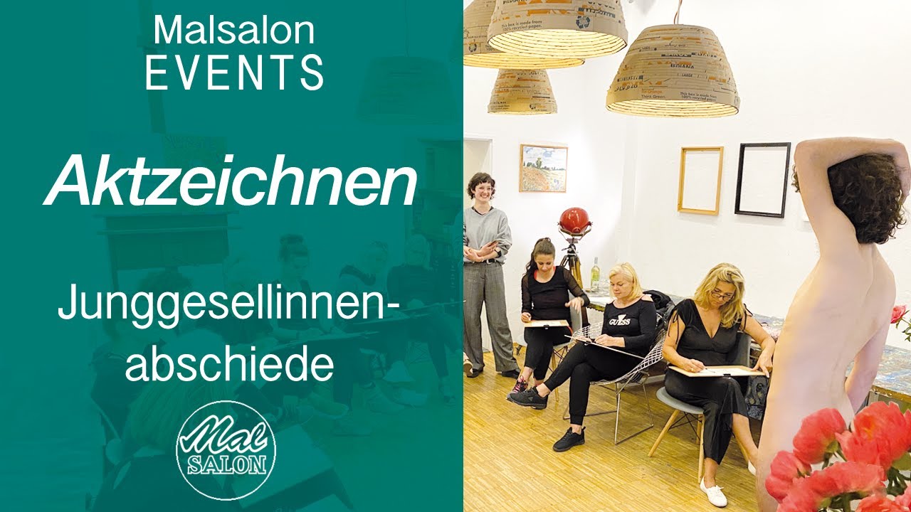 Malsalon Events - Aktzeichnen - Junggesellinnenabschiede
