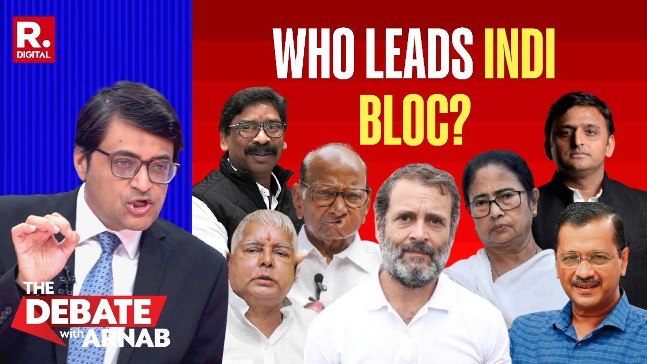 Who Is The Leader of INDI Alliance, Arnab Asks Opposition | The Debate | Mamata Vs Rahul