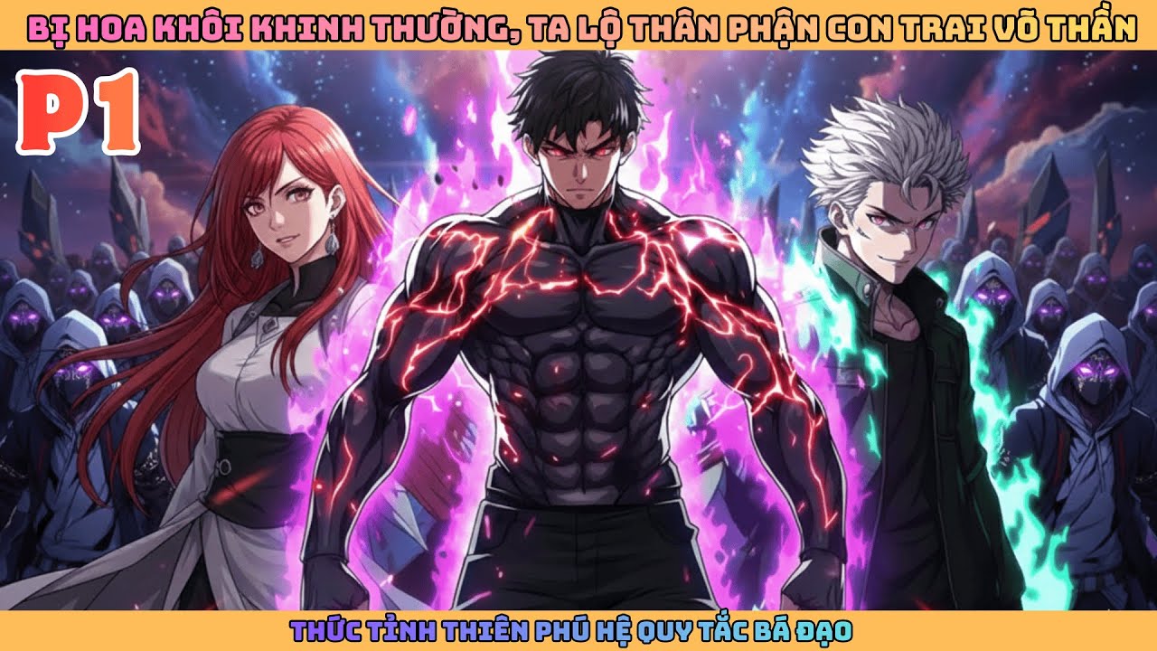 Bị Hoa Khôi Khinh Thường, Ta Lộ Thân Phận Con Trai Võ Thần -Thức Tỉnh Thiên Phú Hệ Quy Tắc Bá Đạo P1