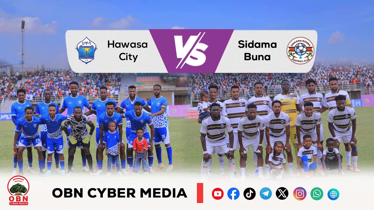 CBE_Ethiopian Premier League || Hawasa City vs Sidama Buna | Afaan oromoo commentary