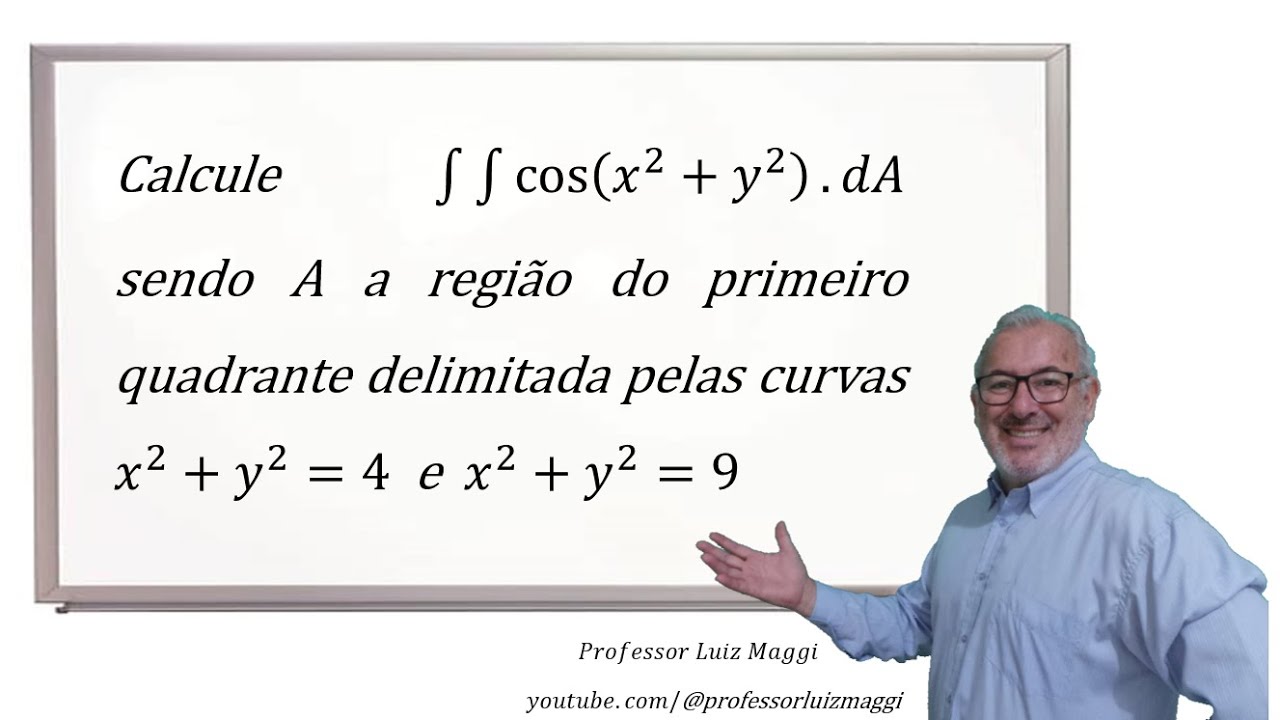 INTEGRAL DUPLA EM UMA REGIÃO DE INTEGRAÇÃO NA FORMA DE COROA CIRCULAR#professorluizmaggi