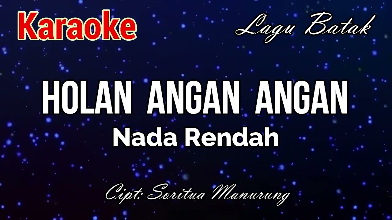 Karaoke : Holan Angan Angan (Nada Rendah)