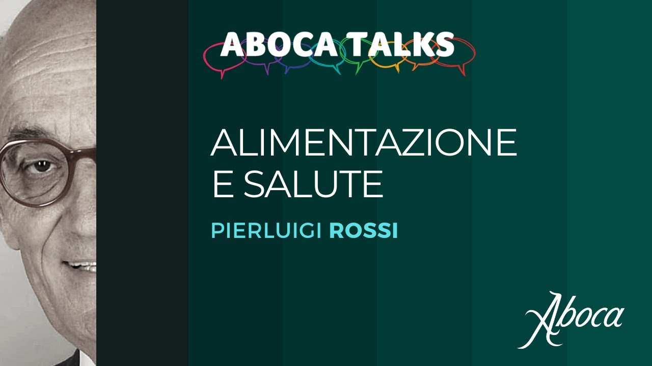 Aboca Talks: Alimentazione e salute con il Prof. Pierluigi Rossi