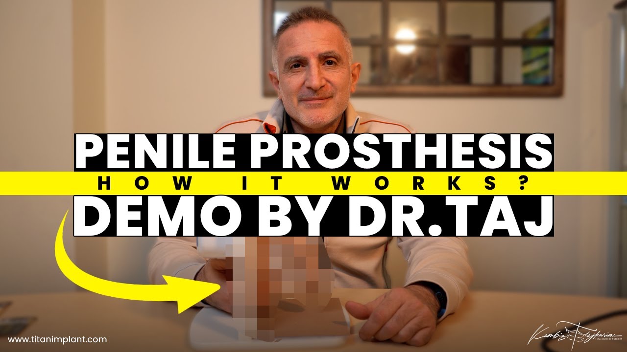 Как работает протез пениса? Доктор Тадж объясняет на живой демонстрации!