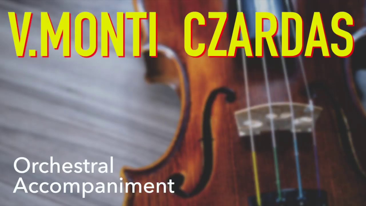 Monti Csárdás : Orchestral Accompaniment for violin : モンティ チャルダッシュ