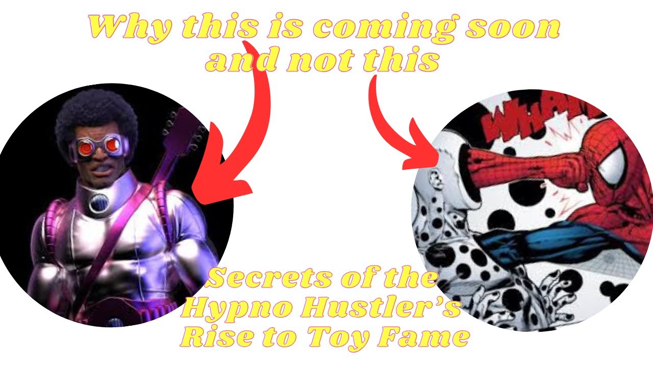 Why an obscure Spider-Man villain has been rushed to an action figure? Hypno Hustler Marvel Legends