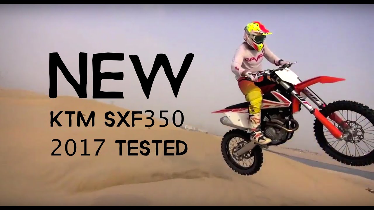 NEW&nbsp;2017 KTM 350 SXF Tested