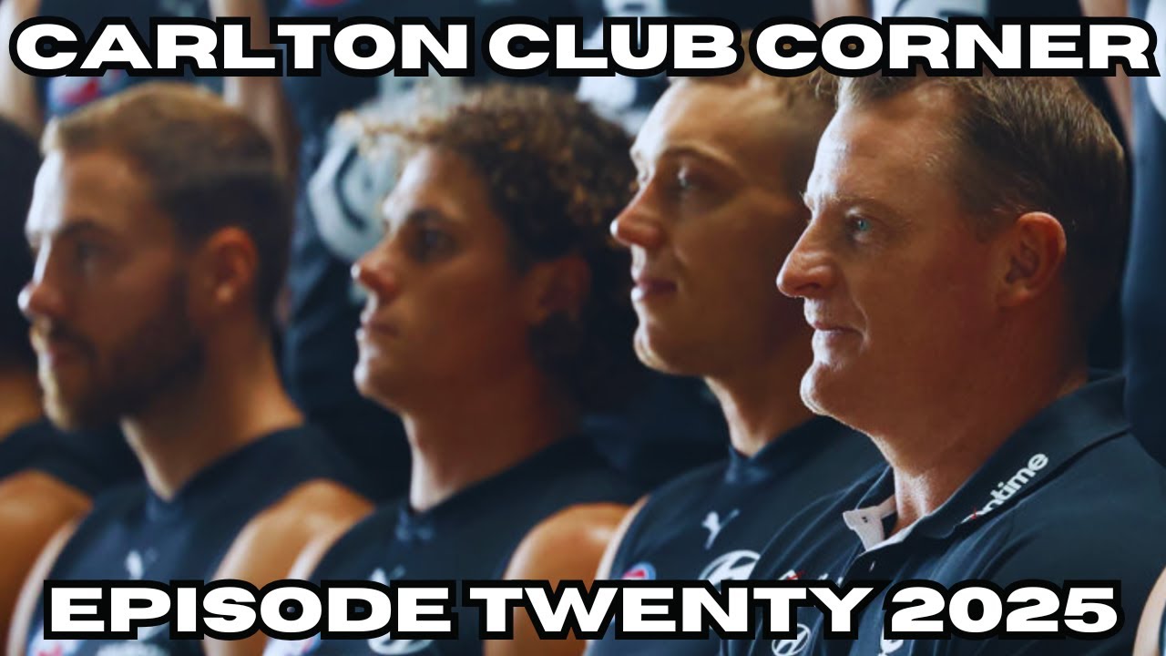 THE 4 MOVES THAT WILL MAKE OR BREAK CARLTON FOR THE NEXT 10 YEARS! - CARLTON CLUB CORNER EP 20 2025