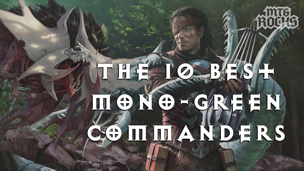 10 Best Mono-Green Commanders