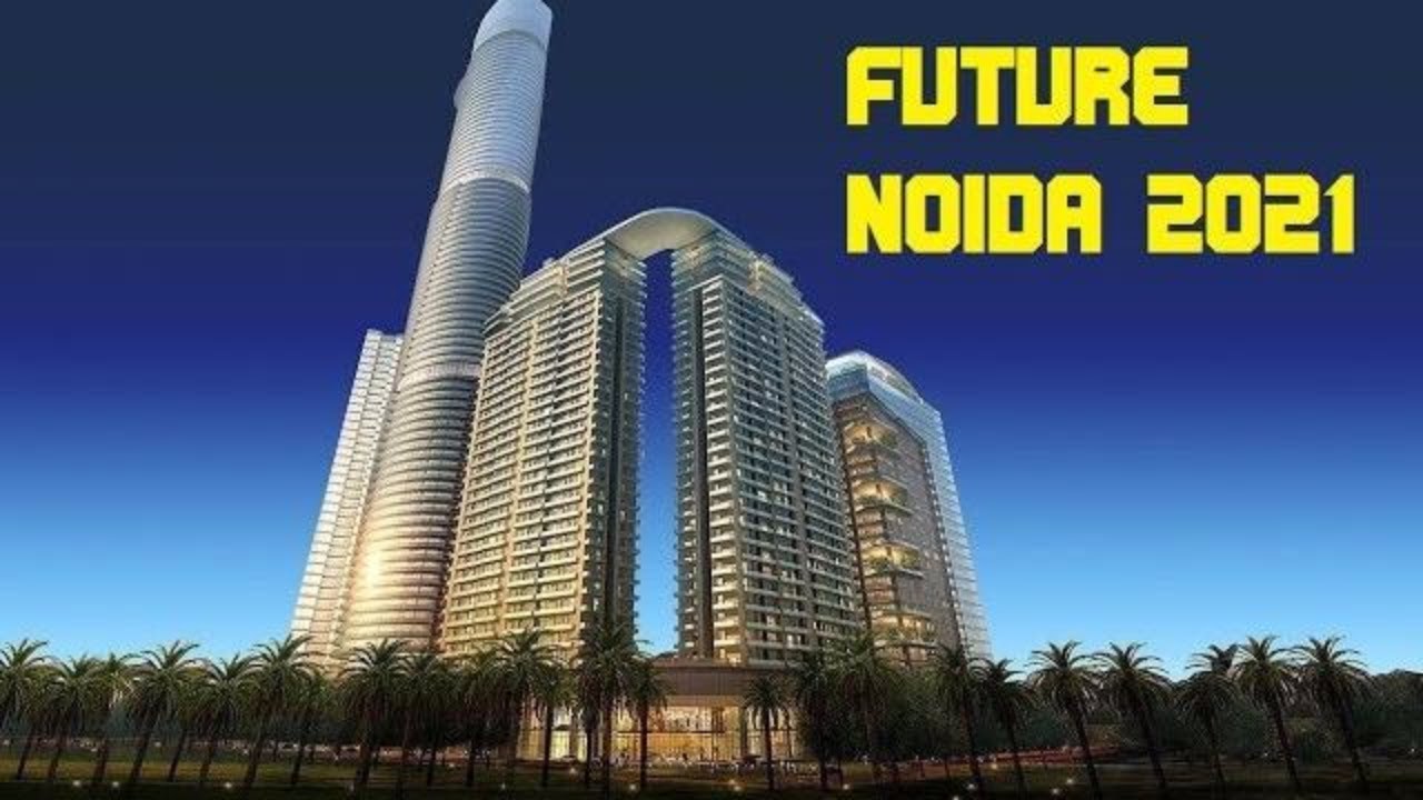 Developing india: Noida tallest building projects 2021🌆🏙🌃🌇