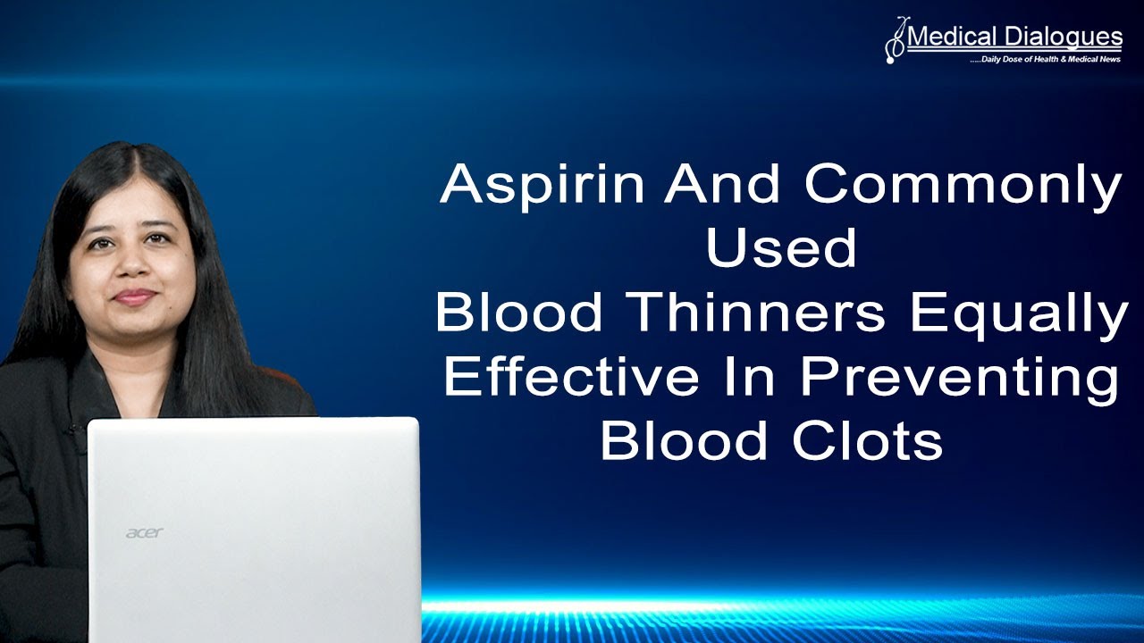 Aspirin and commonly used blood thinners equally effective in preventing blood clots
