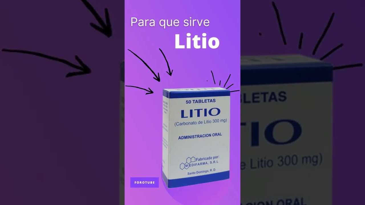 Litio para que sirve 💊 - ForoTube