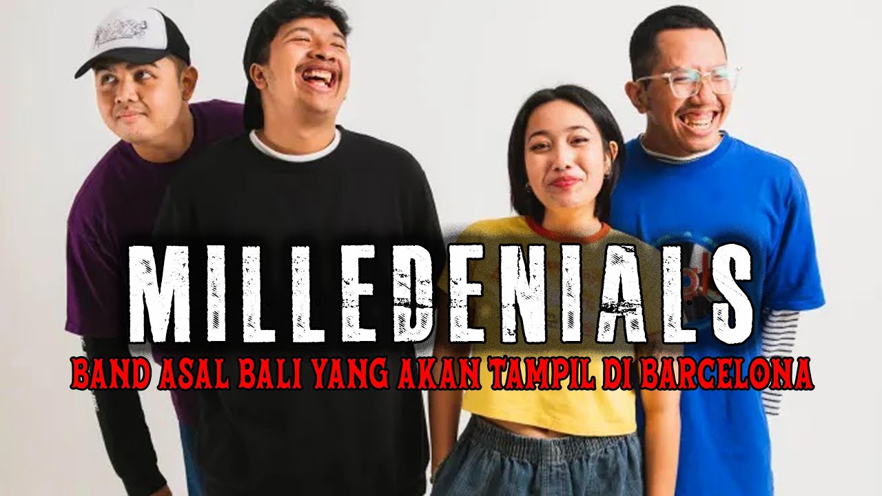MILLEDENIALS - PERMANENT FLINGS | BAND ASAL BALI YG AKAN TAMPIL DI FESTIVAL MUSIK BARCELONA