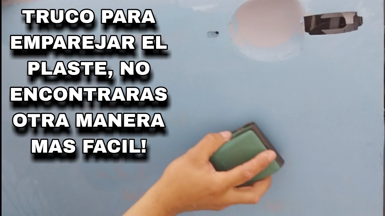 COMO LIJAR PLASTE  (PIEZAS PLANAS)