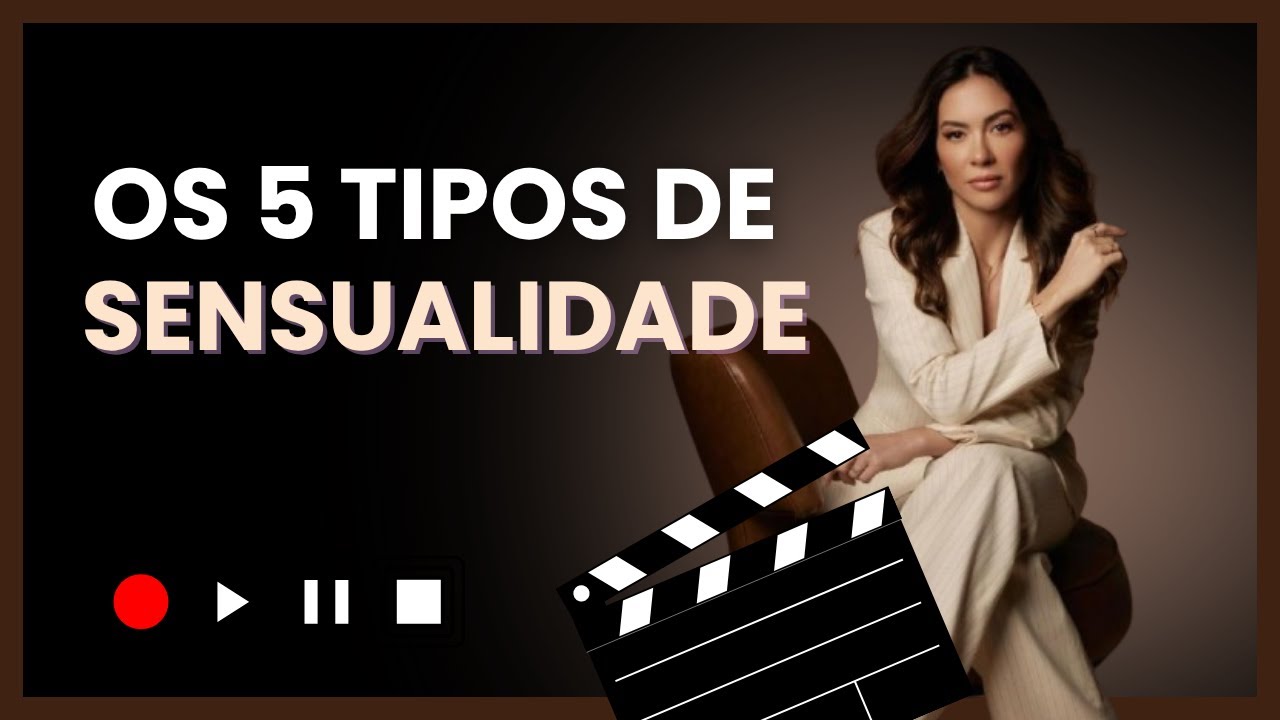 Os 5 tipos de sensualidade