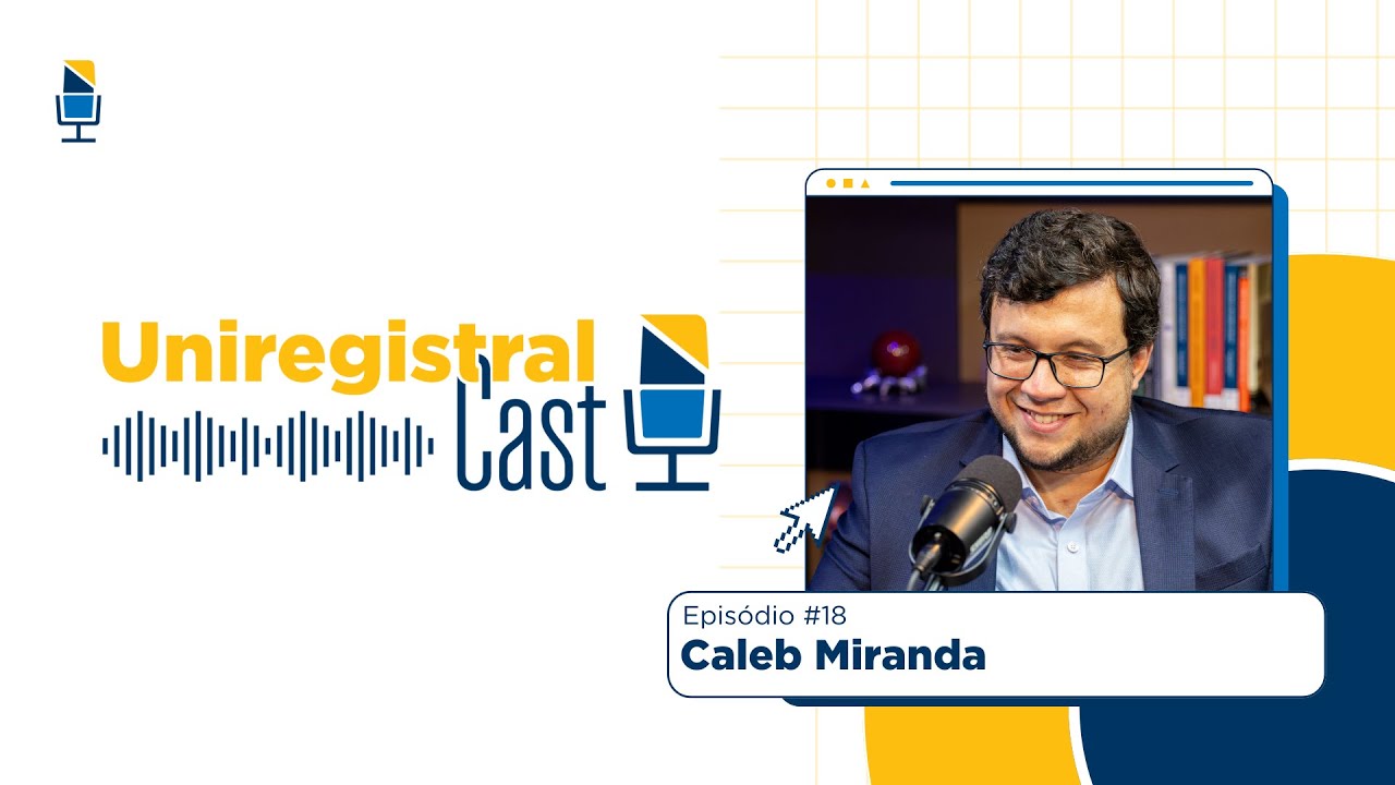 UniregistralCast #18 | Caleb Miranda